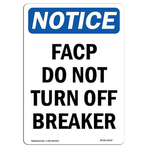 Safety Sign, OSHA Notice, 5" Height, FACP Do Not Turn Off Breaker Sign, Portrait, 10PK